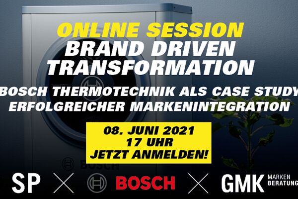 Strichpunkt, Bosch und GMK Markenberatung erläutern gemeinsam das Thema "Brand Driven Transformation"